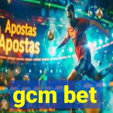 gcm bet